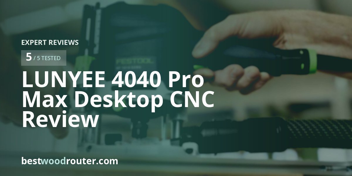 LUNYEE 4040 Pro Max Desktop CNC Review