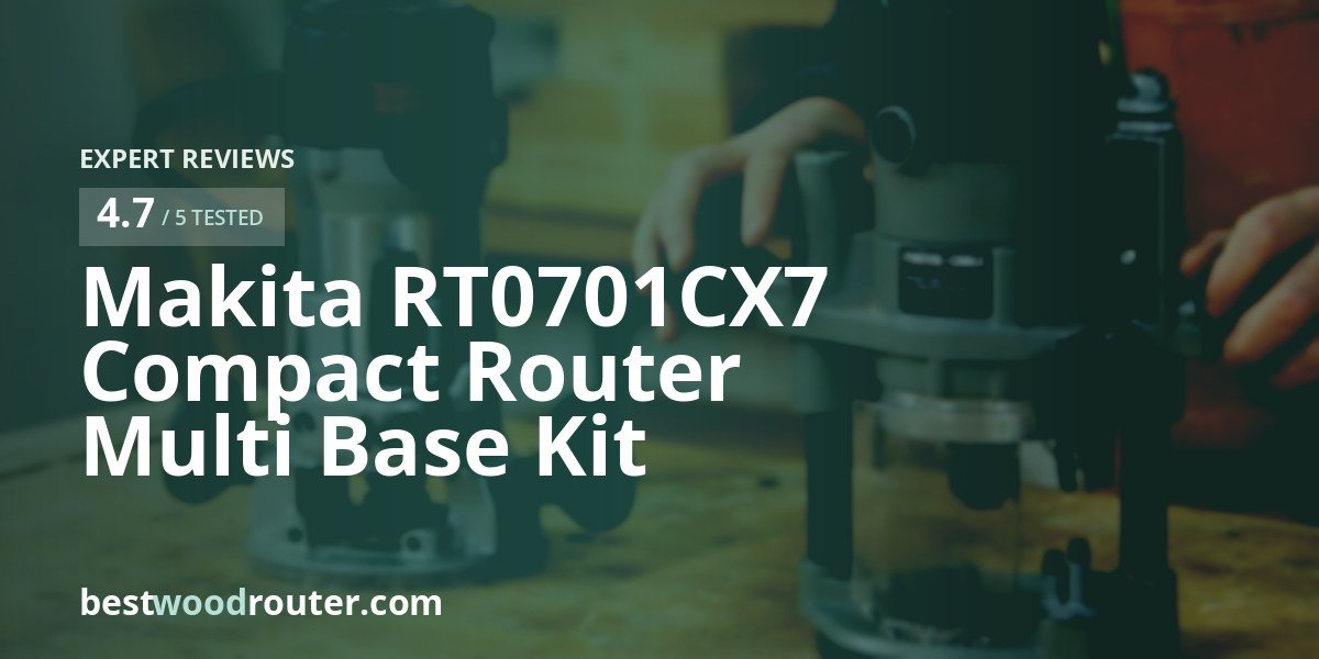 Makita RT0701CX7 Compact Router Multi Base Kit Review